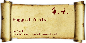 Hegyesi Atala névjegykártya